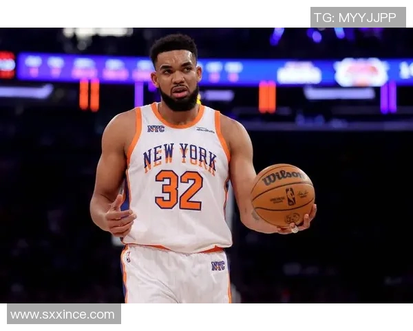 卡尔安东尼唐斯如何在NBA赛场上展现统治力与领导能力