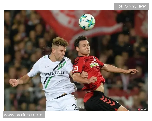 汉诺威96主场迎战弗赖堡期待精彩对决与球迷热情助威