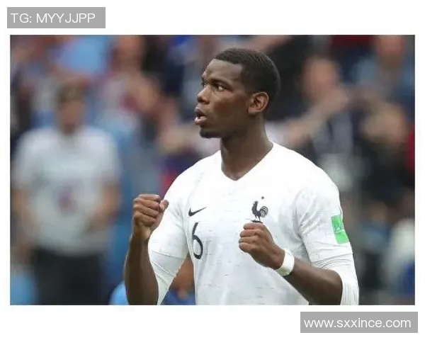 博格巴重返赛场引发热议球迷期待他的精彩表现与未来发展